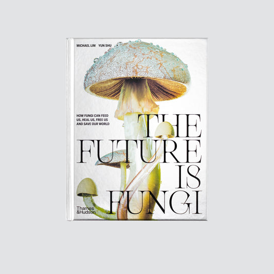 The Future is Fungi